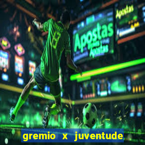 gremio x juventude futebol play hd